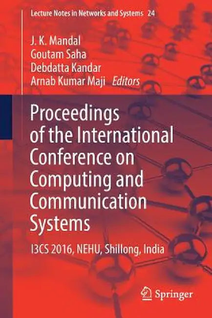 Proceedings of the International Conference on Computing and Communication Systems: I3cs 2016, Nehu, Shillong, India by J. K. Mandal