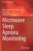 Microwave Sleep Apnoea Monitoring by Nemai Chandra Karmakar