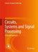 Circuits Systems and Signal Processing-A Tutorials Approach by Dutta Roy