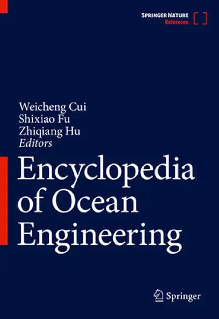 Encyclopedia of Ocean Engineering by Weicheng Cui