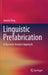 Linguistic Prefabrication: A Discourse Analysis Approach by Jianxin Ding
