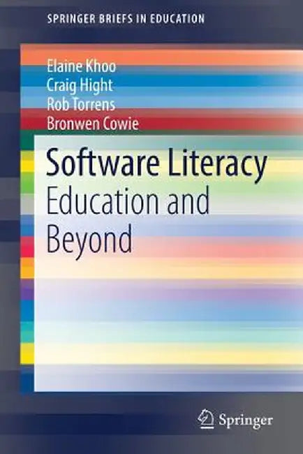 Software Literacy: Education and Beyond by Elaine Khoo