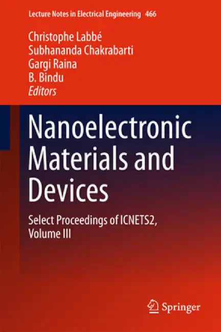 Nanoelectronic Materials and Devices: Select Proceedings of Icnets2, Volume III by Christophe Labbé