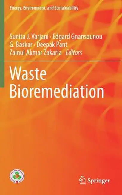 Waste Bioremediation by Sunita J. Varjani