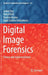 Digital Image Forensics: Theory and Implementation by Aniket Roy