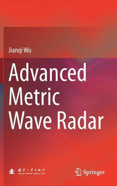 Advanced Metric Wave Radar by Jianqi Wu