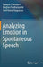 Analyzing Emotion in Spontaneous Speech by Rupayan Chakraborty