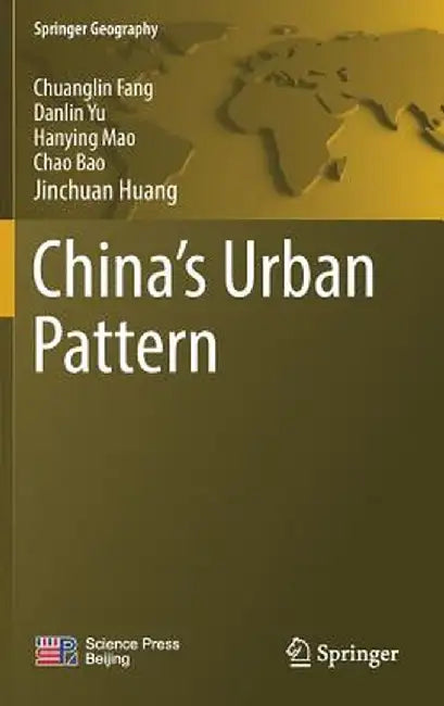 China's Urban Pattern by Chuanglin Fang