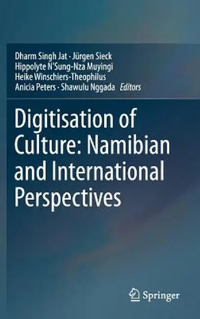 Digitisation of Culture: Namibian and International Perspectives by Dharm Singh Jat