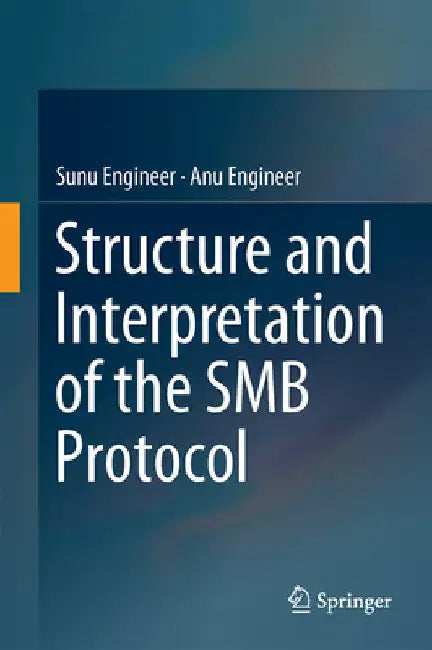 The Structure and Interpretation of the Smb Protocol by Sunu Engineer