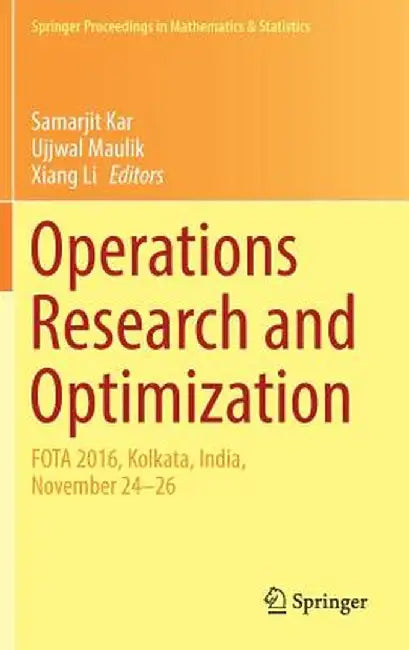 Operations Research and Optimization: Fota 2016, Kolkata, India, November 24-26 by Samarjit Kar
