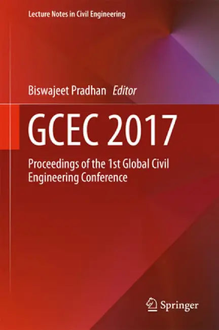 Gcec 2017: Proceedings of the 1st Global Civil Engineering Conference by Biswajeet Pradhan