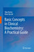 Basic Concepts in Clinical Biochemistry: A Practical Guide by Vijay Kumar