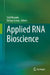 Applied RNA Bioscience by Seiji Masuda