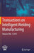 Transactions on Intelligent Welding Manufacturing: Volume II No. 1 2018 by Shanben Chen