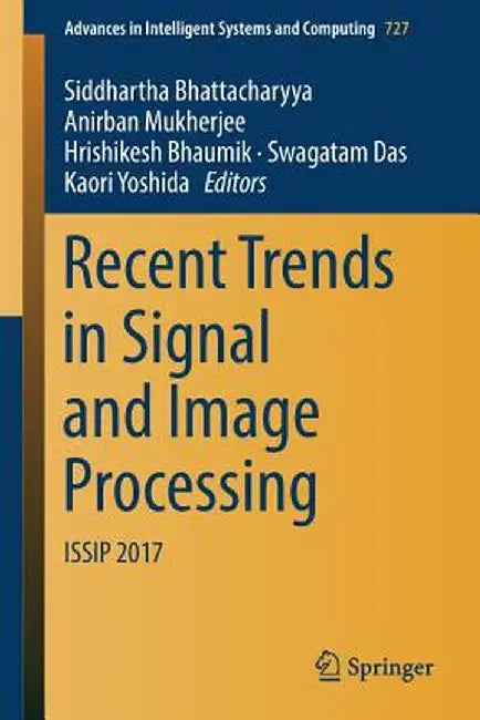 Recent Trends in Signal and Image Processing: Issip 2017 by Siddhartha Bhattacharyya