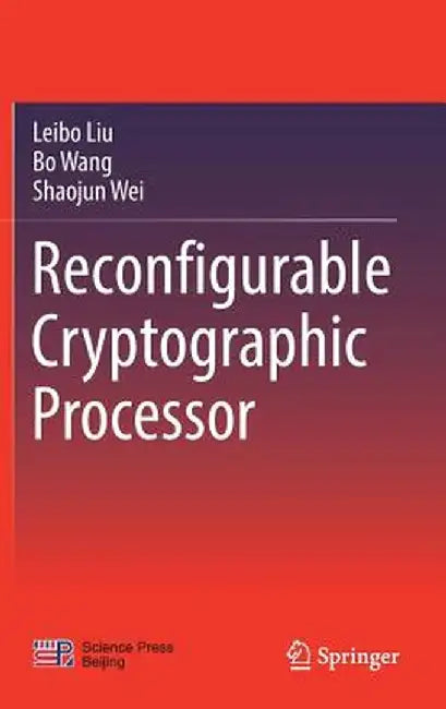 Reconfigurable Cryptographic Processor by Leibo Liu