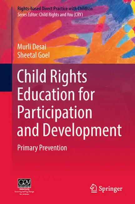 Child Rights Education for Participation and Development: Primary Prevention by Murli Desai