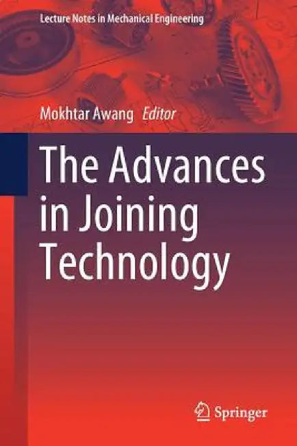 The Advances in Joining Technology by Mokhtar Awang