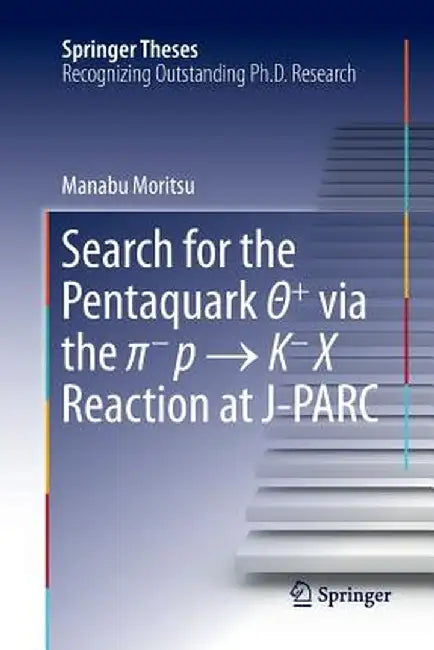 Search for the Pentaquark Θ+ Via the π-P → K-X Reaction at J-Parc by Manabu Moritsu