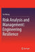 Risk Analysis and Management: Engineering Resilience by Ivo Häring