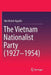 The Vietnam Nationalist Party (1927-1954) by Van Khanh Nguyen