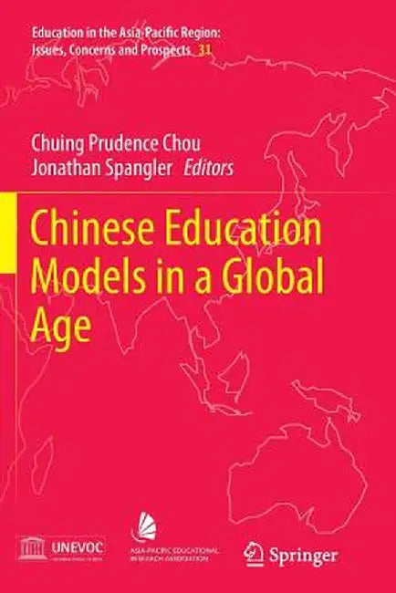 Chinese Education Models in a Global Age by Chuing Prudence Chou