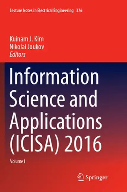 Information Science and Applications (Icisa) 2016 by Kuinam J. Kim