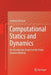 Computational Statics and Dynamics: An Introduction Based on the Finite Element Method by Andreas Öchsner