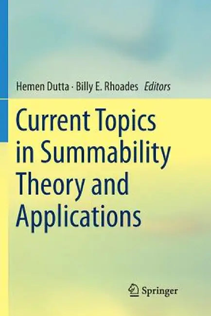 Current Topics in Summability Theory and Applications by Hemen Dutta