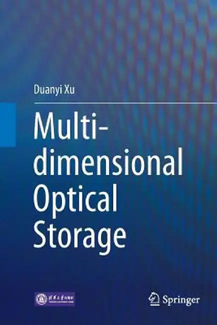 Multi-Dimensional Optical Storage by Duanyi Xu