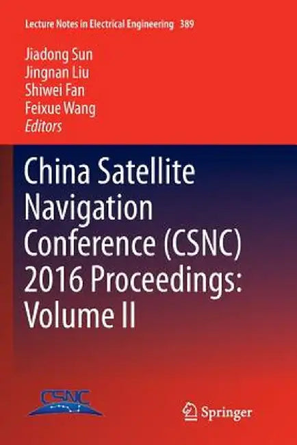 China Satellite Navigation Conference (Csnc) 2016 Proceedings: Volume II by Jiadong Sun