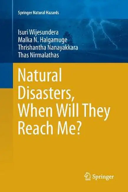 Natural Disasters, When Will They Reach Me? by Isuri Wijesundera