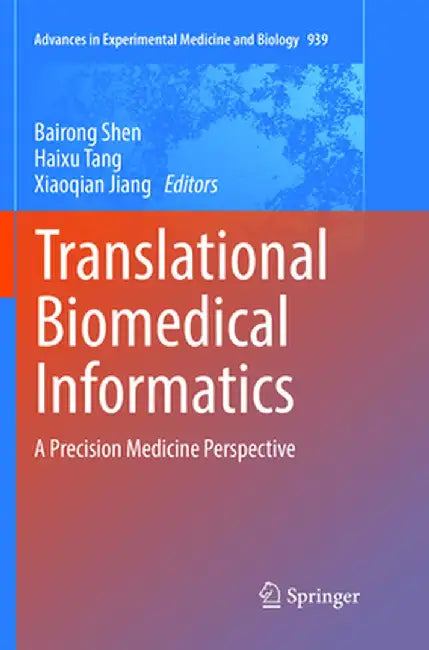 Translational Biomedical Informatics: A Precision Medicine Perspective by Bairong Shen
