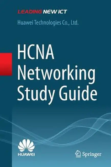 Hcna Networking Study Guide by Huawei Technologies Co Ltd