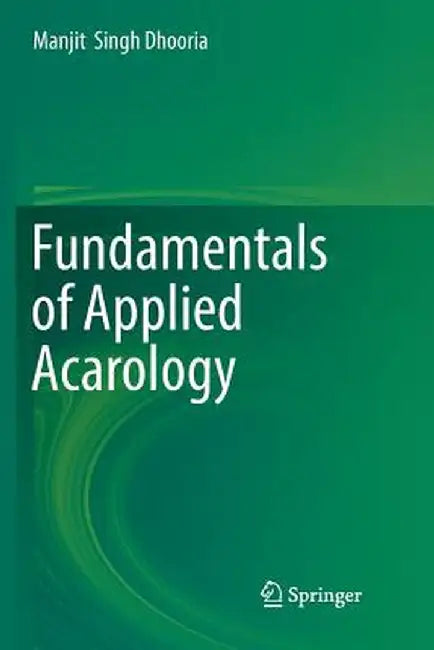 Fundamentals of Applied Acarology by Manjit Singh Dhooria
