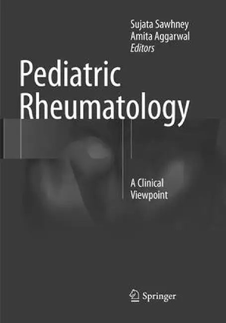 Pediatric Rheumatology: A Clinical Viewpoint by Sujata Sawhney