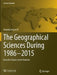 The Geographical Sciences During 1986--2015: From the Classics to the Frontiers by Shuying Leng