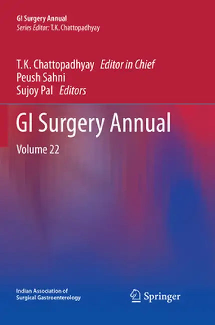 GI Surgery Annual: Volume 22 by T. K. Chattopadhyay