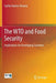 The Wto and Food Security: Implications for Developing Countries by Sachin Kumar Sharma