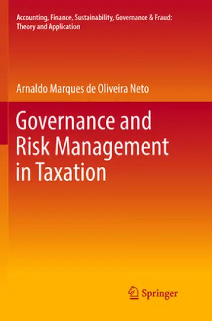 Governance and Risk Management in Taxation by Arnaldo Marques De Oliveira Neto