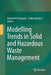 Modelling Trends in Solid and Hazardous Waste Management by Debashish SenGupta
