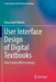 User Interface Design of Digital Textbooks: How Screens Affect Learning by Elena Aurel Railean