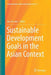 Sustainable Development Goals in the Asian Context by Jan Servaes