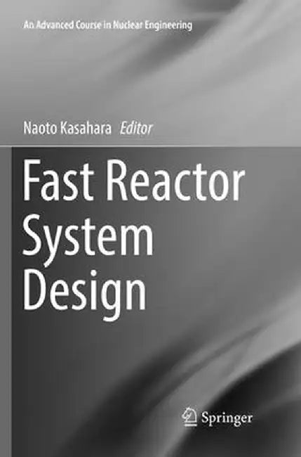 Fast Reactor System Design by Naoto Kasahara