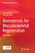 Biomaterials for Musculoskeletal Regeneration: Applications by Bikramjit Basu