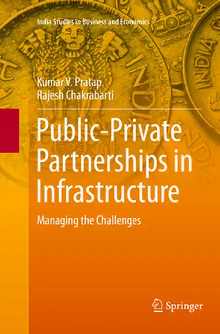Public-Private Partnerships in Infrastructure: Managing the Challenges by Kumar V. Pratap