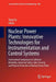 Nuclear Power Plants: Innovative Technologies for Instrumentation and Control Systems: International Symposium on Software Reliability, Industrial Saf by Yang Xu