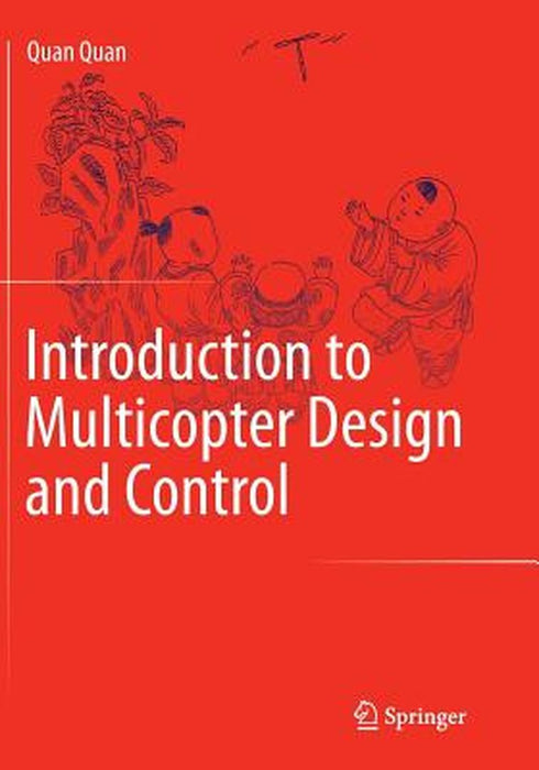 Introduction to Multicopter Design and Control by Quan, Quan
