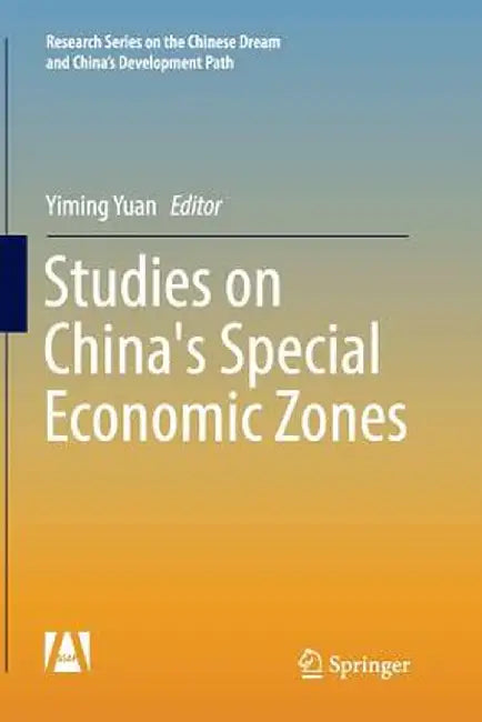Studies on China's Special Economic Zones by Yiming Yuan